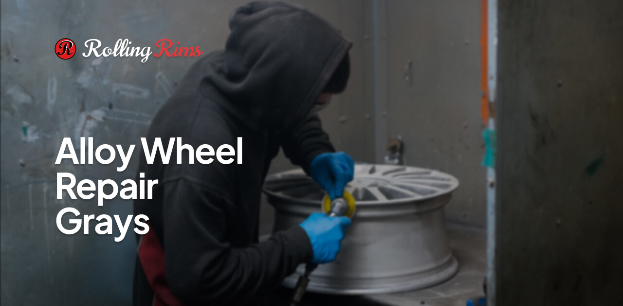 Alloy Wheel Repair & Refurbishment Grays Rolling Rims